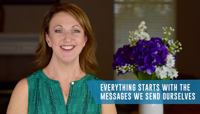 Everything Starts with the Messages We Send Ourselves | Motivational Keynote Speaker Anne Grady #Communication #Leadership