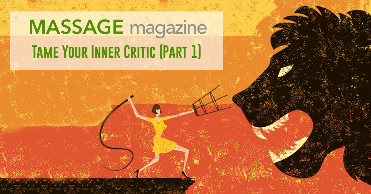 Article: Tame Your Inner Critic Part 1 (Massage Magazine by Anne Grady)