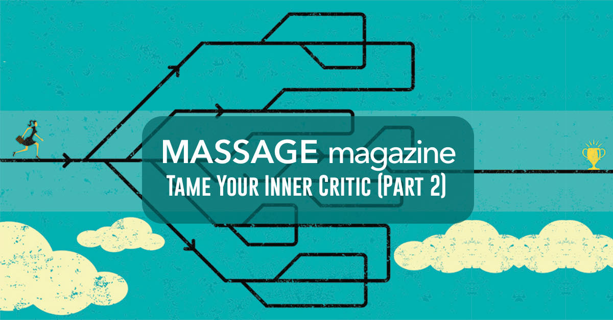 Article: Tame Your Inner Critic Part 2 (Massage Magazine by Anne Grady)