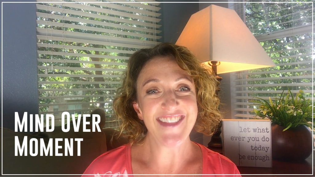 I’d like to introduce you to a concept I’ve come up with called “Mind Over Moment”. Basically this means you make small choices, micro-decisions, throughout the course of your day to achieve the life you want. Now that sounds like common sense, but common sense isn’t always common practice. Where do you want to change your life? Here’s an example of how this might play out.