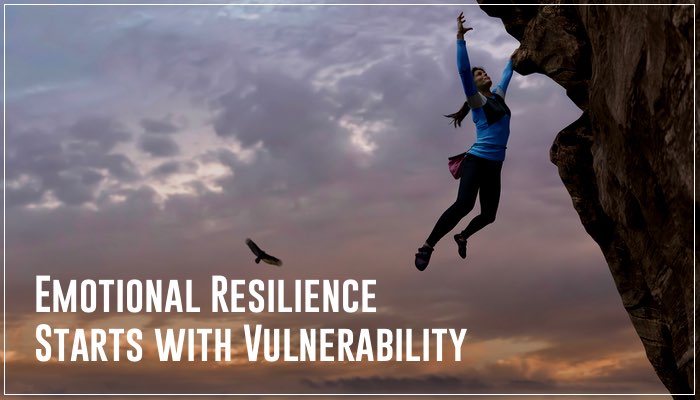 Emotional Resilience Starts with Vulnerability