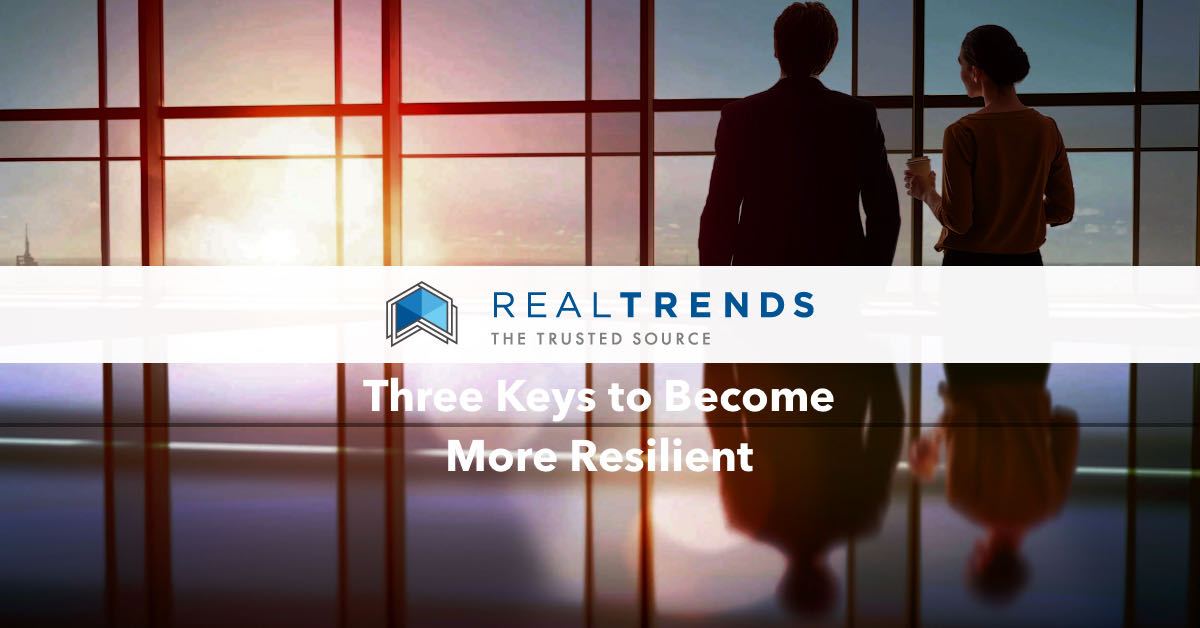 Article: Three Keys To Become More Resilient - RealTrends by Anne Grady