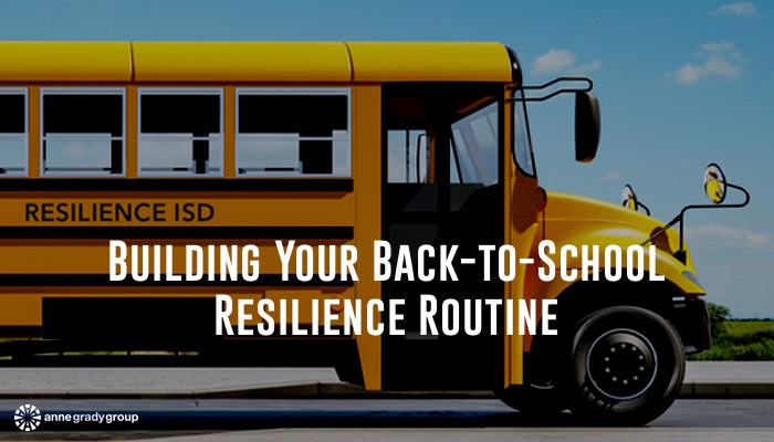 Building Your Back-to-School Resilience Routine