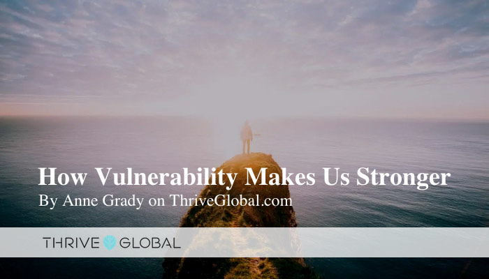 Vulnerability Makes Us Stronger