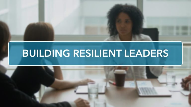 Building Resilient Leaders Training