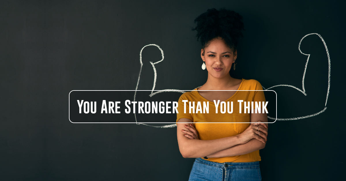 You Are Stronger Than You Think (Blog Header)