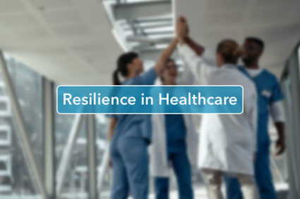 Resilience in Healthcare