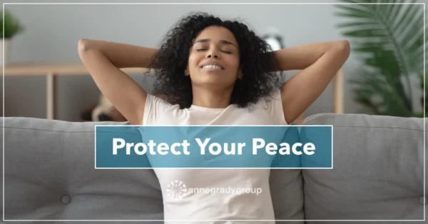 Protect Your Peace by Resilience Keynote and Author Anne Grady.