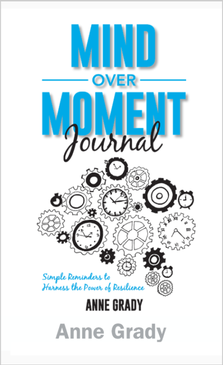 Mind Over Moment Journal by Anne Grady