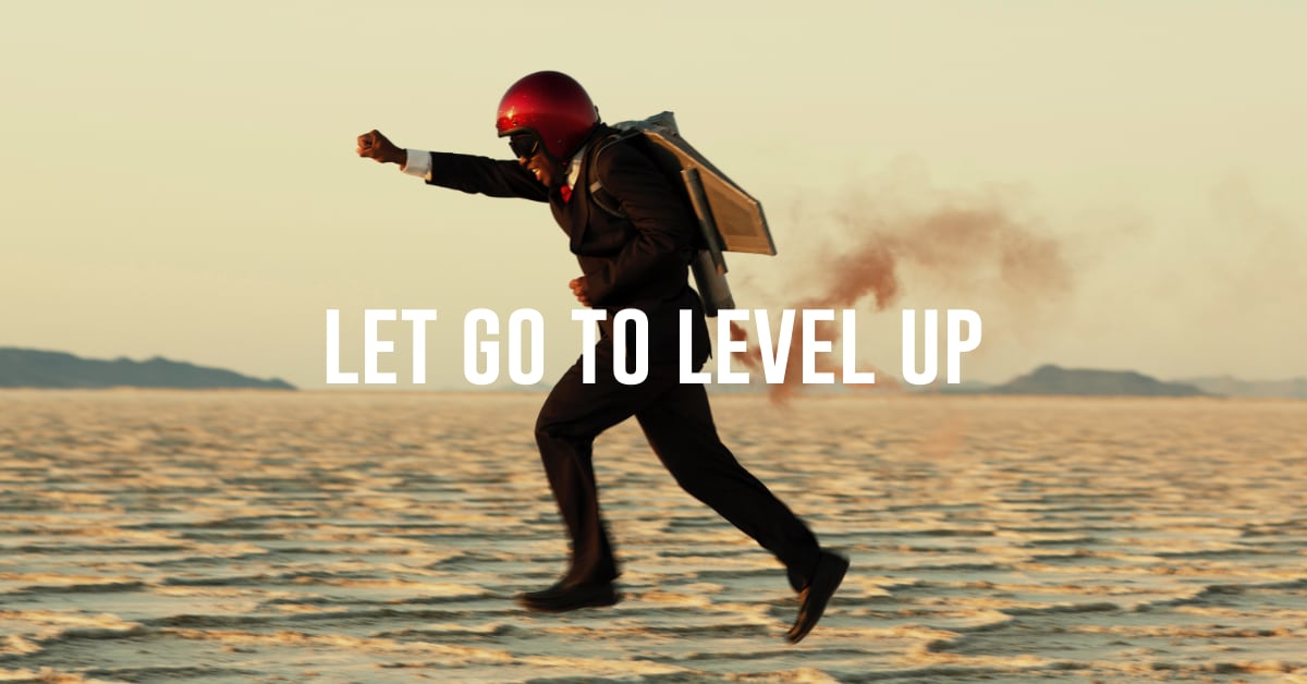 Let go to level up