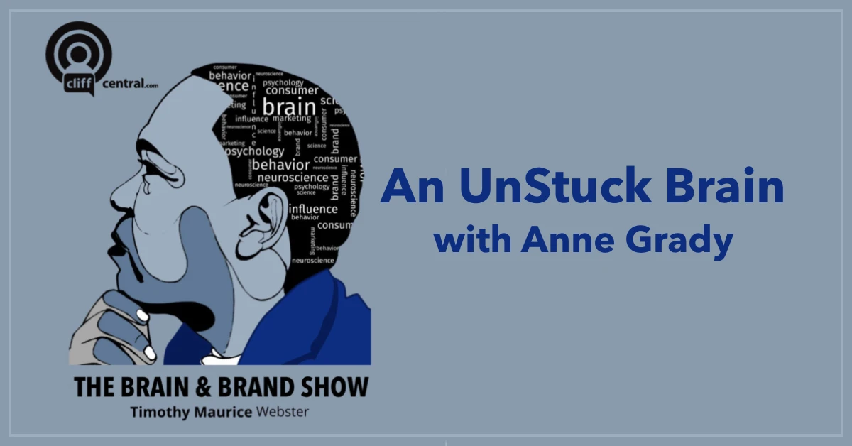 The Brain and Brand Show Podcast An UnStuck Brain with Resilience Speaker, Author, and Expert Anne Grady