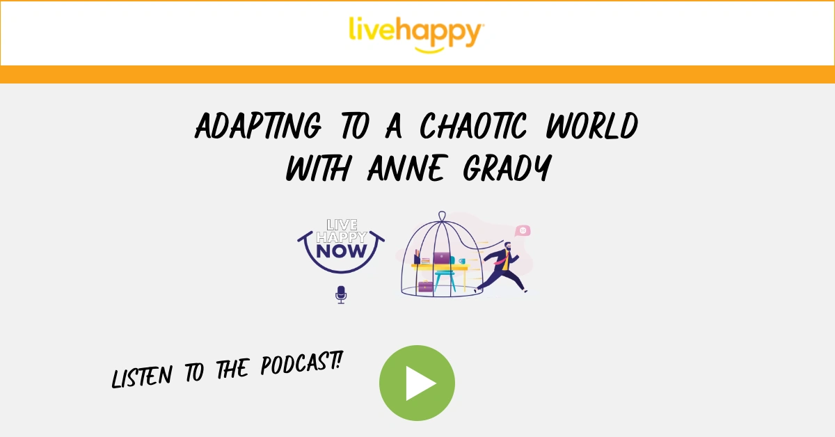 Press 2026 – LiveHappy Podcast Adapting to a Chaotic World
