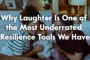 Why Laughter Is One of the Most Underrated Resilience Tools We Have