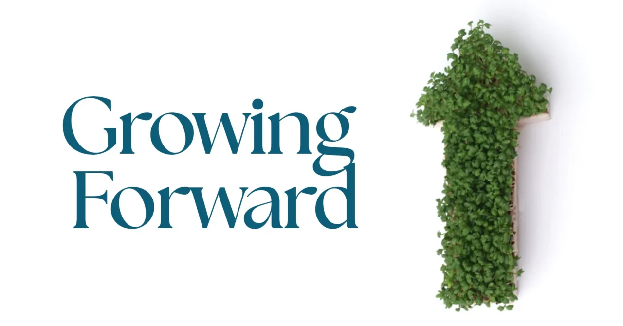 Growing Forward