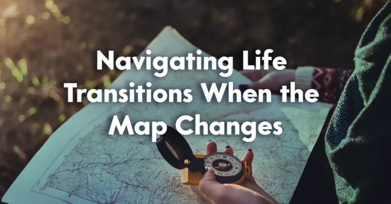 Featured Images September 2026 A woman holding a map and a compass with a text overlay "Navigating Life Transitions When the Map Changes"